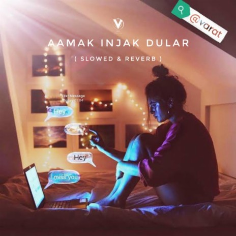 Aamak Injak Dular (Slowed & Reverb)