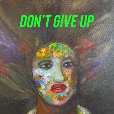 Dont Give Up | Boomplay Music