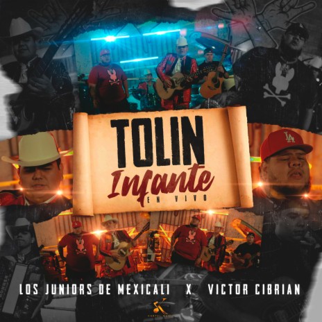 Tolin Infante (En Vivo) ft. Victor Cibrian | Boomplay Music