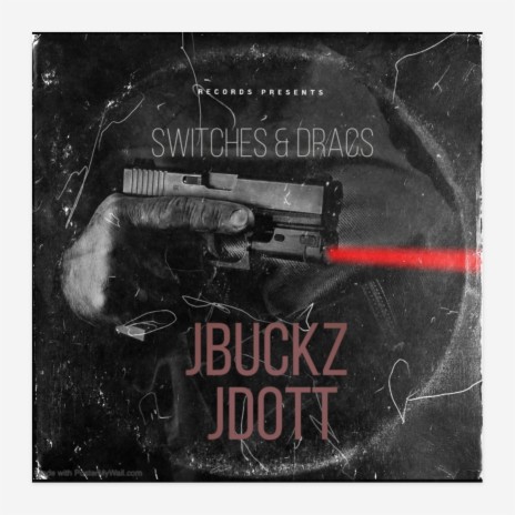 Switches & Dracs ft. Jbuckz | Boomplay Music