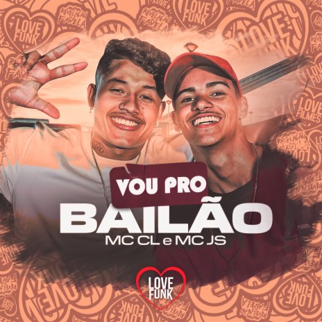 Vou pro Bailão ft. MC Js | Boomplay Music