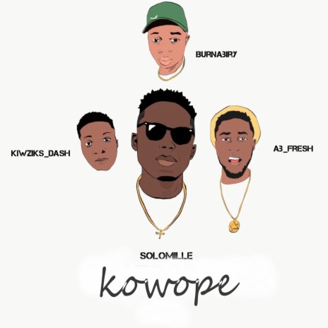 Kowope ft. Burnabiry & Kiwziks_dash | Boomplay Music