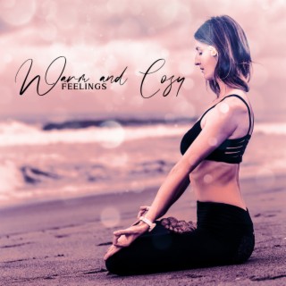 Warm and Cozy Feelings: Self Acceptance, Love - Kindness Meditation, Peaceful Piano