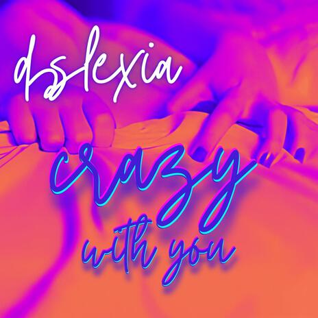 crazy with you | Boomplay Music