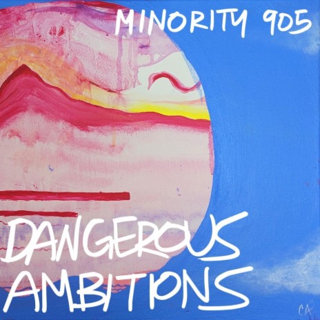 Dangerous Ambitions | Boomplay Music