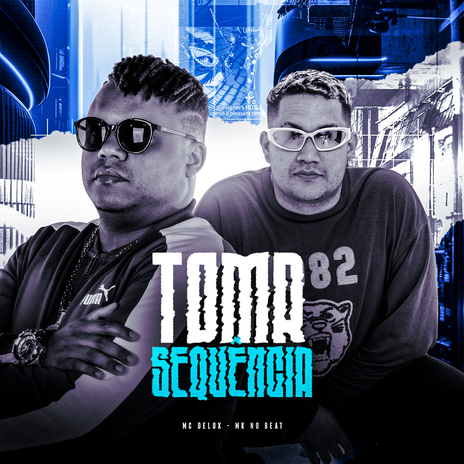 Toma Sequência ft. MK no Beat | Boomplay Music