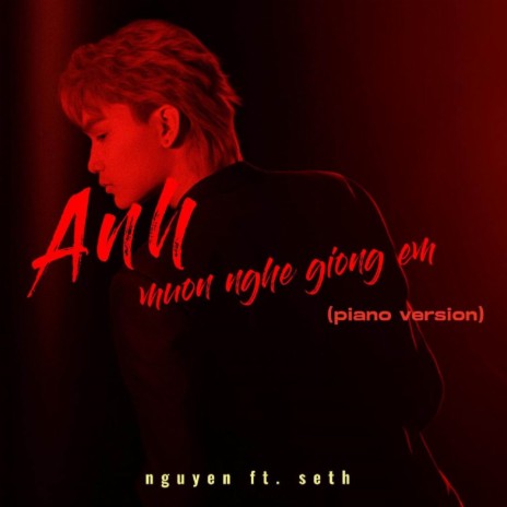 anh muốn nghe giọng em (piano ver.) ft. Seth | Boomplay Music