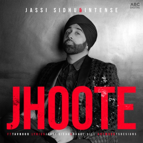 Jhoote ft. Intense & Tavnoor | Boomplay Music