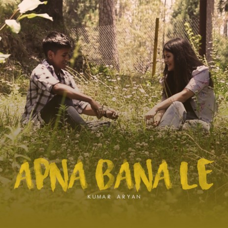 Apna Bana Le | Boomplay Music