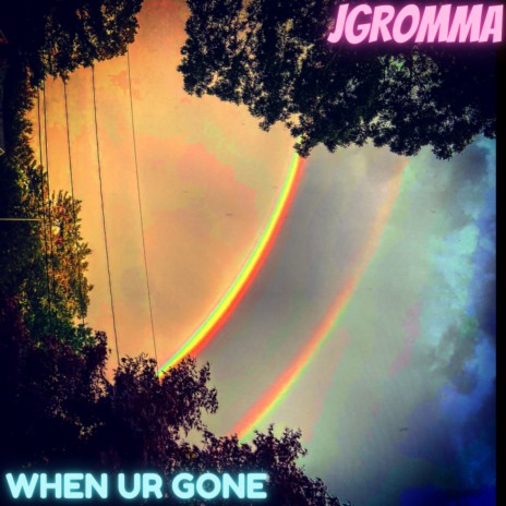 When Ur Gone | Boomplay Music