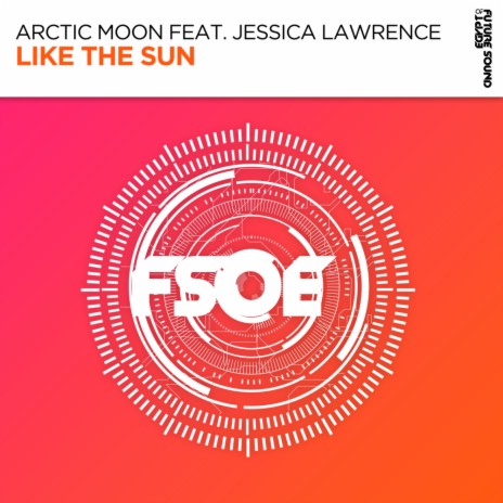 Like The Sun (Original Mix) ft. Jessica Lawrence