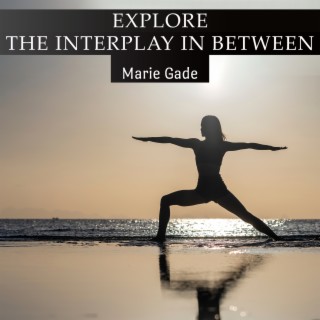 Explore the Interplay In Between