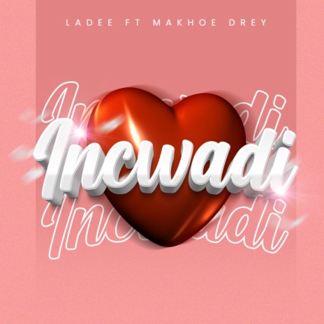 Incwadi (feat. Makhoe Drey) | Boomplay Music