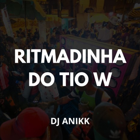 RITMADINHA DO TIO W ft. MC W1 & MC Rell Kamasutra | Boomplay Music