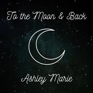 To The Moon & Back