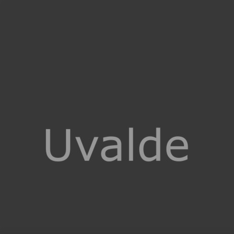 Uvalde | Boomplay Music