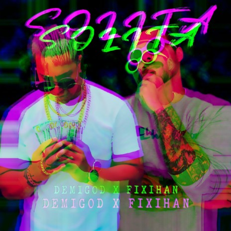 Solita ft. Fixihan | Boomplay Music