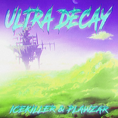 ULTRA DECAY ft. PlaWzaR | Boomplay Music