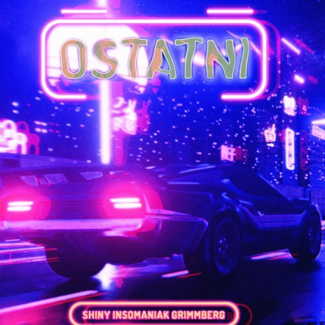 Ostatni ft. Grimmberg & INSOMANIAK | Boomplay Music