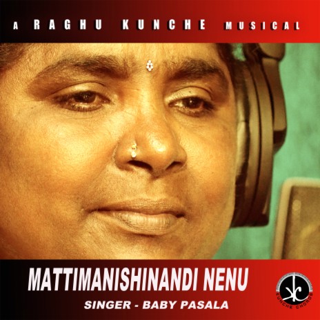 Mattimanishinandi Nenu ft. Baby Pasala | Boomplay Music