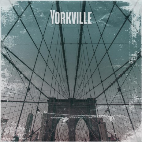 Yorkville | Boomplay Music