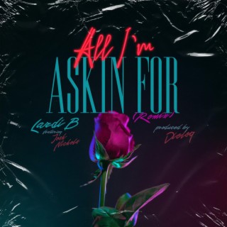 All I'm Askin For (Remix)