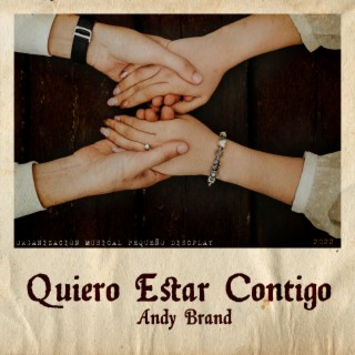 Quiero Estar Contigo Andy Brand