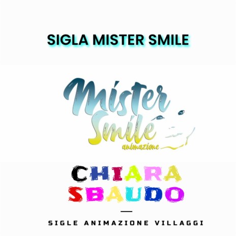 Animazione Mister Smile ft. Chiara SBAUDO | Boomplay Music