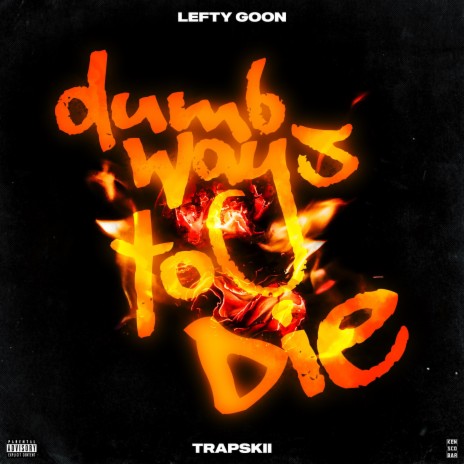 Dumb Ways To Die ft. Trapskii | Boomplay Music