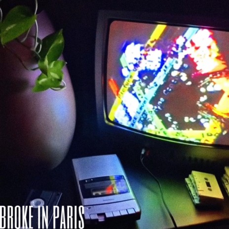 broke in paris | Boomplay Music