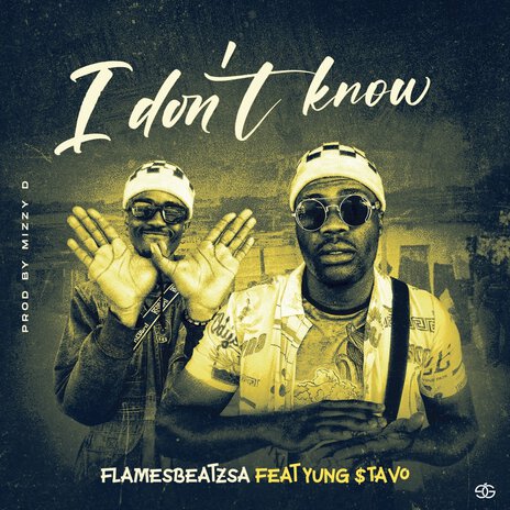 I Dont Know ft. Mizzy d & YUNG $tavo | Boomplay Music