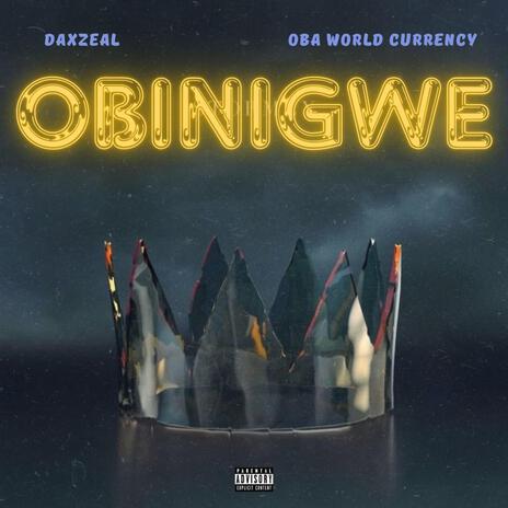 OBINIGWE ft. Oba world currency