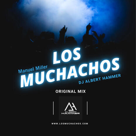 Los Muchachos ft. Manuel Miller | Boomplay Music