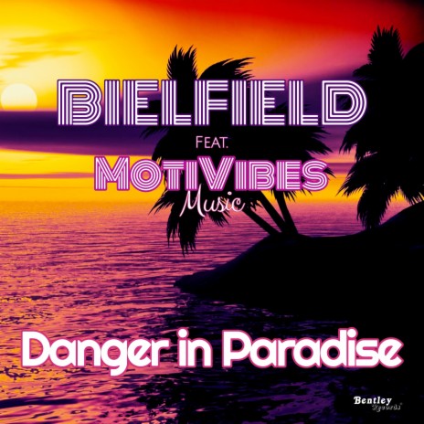 Danger in Paradise ft. Motivibes Music | Boomplay Music