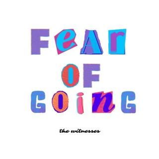 Fear of going