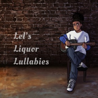 Lel's Liquor Lullabies