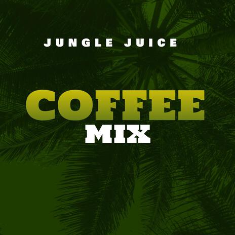 COFFEE MIX | Boomplay Music