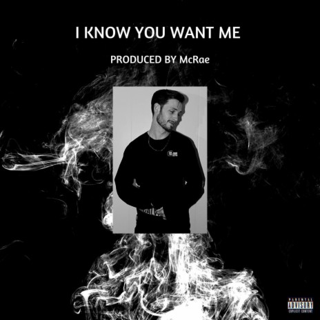 I Know You Want Me ft. Tc Babin | Boomplay Music