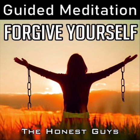 Forgive Yourself (Guided Meditation) | Boomplay Music