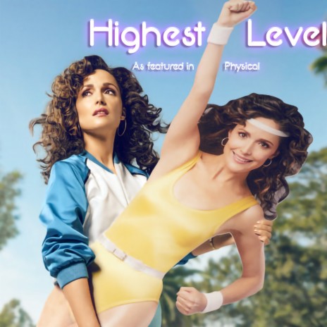 Highest Level (As Featured in Physical) ft. Emanuel Kallins | Boomplay Music