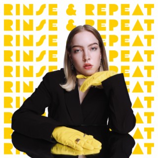 rinse & repeat lyrics | Boomplay Music