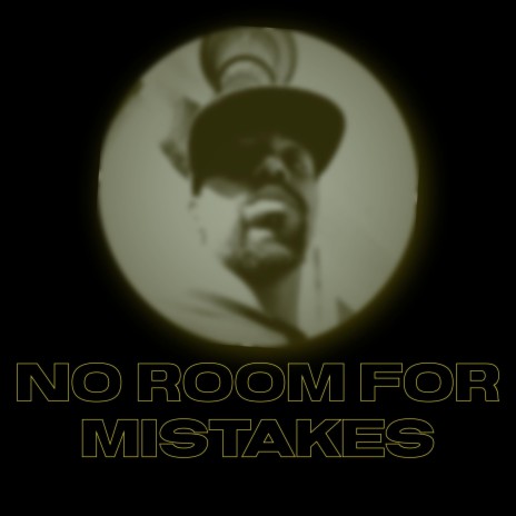 No Room For Mistakes | Boomplay Music