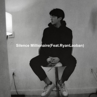 Silent Millionaire ft. RyanLaoban lyrics | Boomplay Music