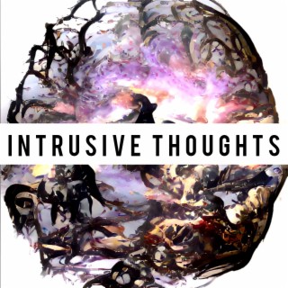 Intrusive Thoughts