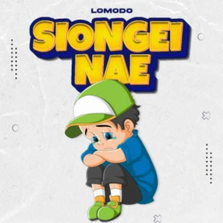 Siongei Nae | Boomplay Music
