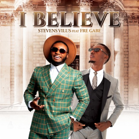 I Believe ft. Fre Gabe | Boomplay Music