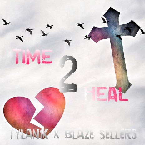 Time 2 Heal ft. Blaze Sellers | Boomplay Music