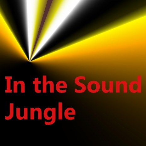 In the Sound Jungle | Boomplay Music