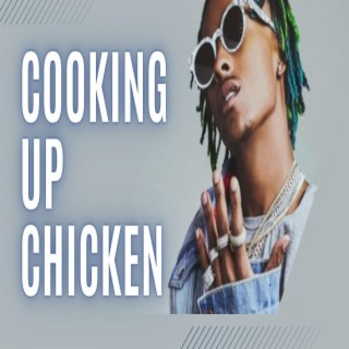 Cooking Up Chicken