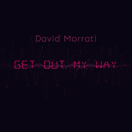 Get out my way | Boomplay Music